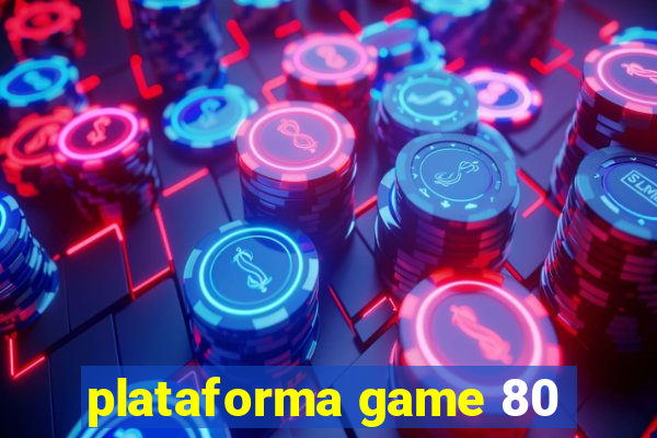 plataforma game 80